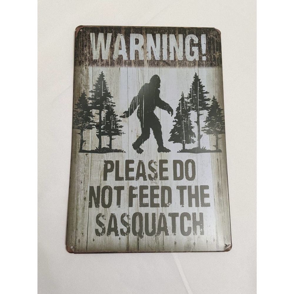 Sasquatch yeti bigfoot tin Sign warning please do not feed rustic style man cave